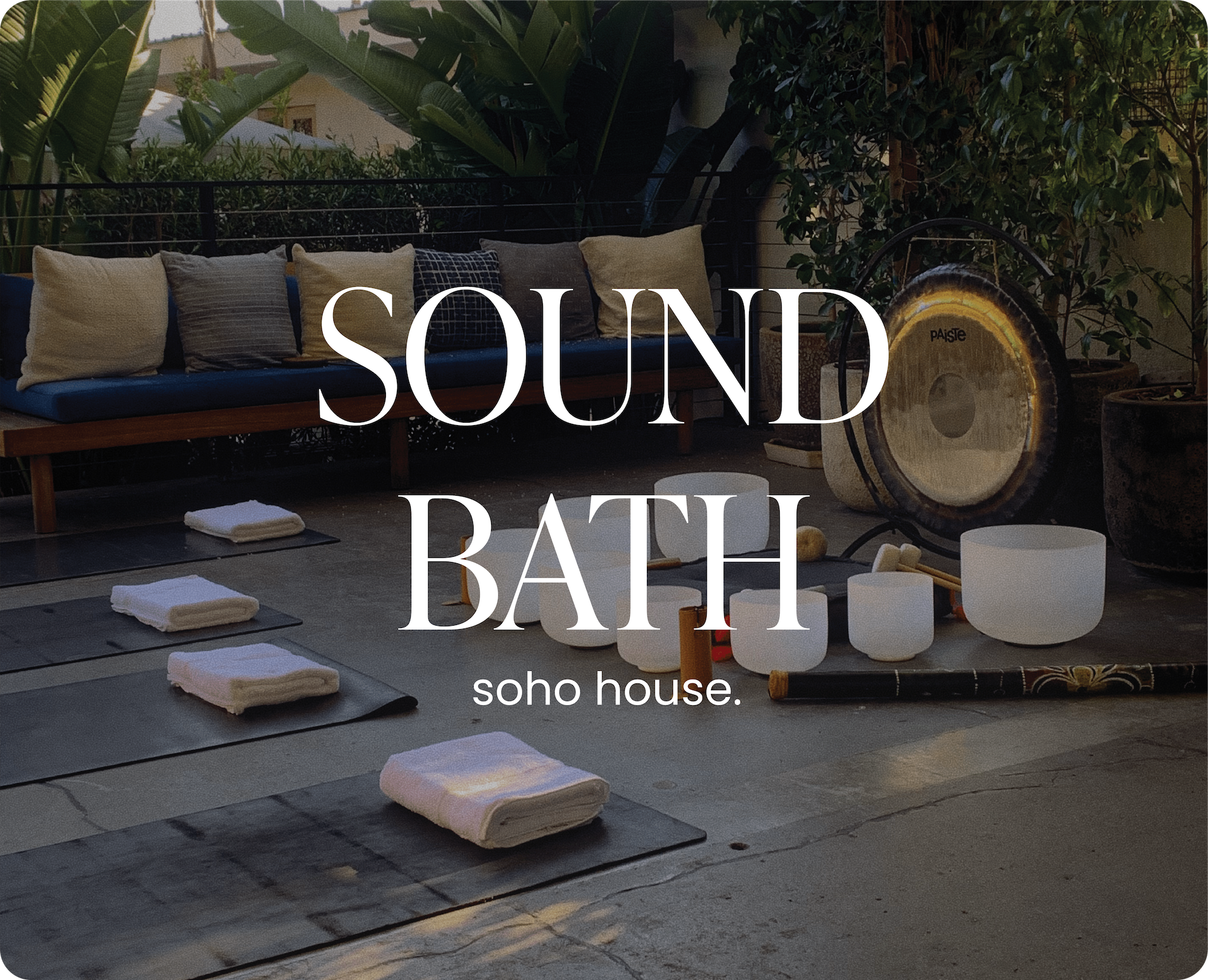 March 23rd | Sound Bath with Kristina Joy at SOHO House